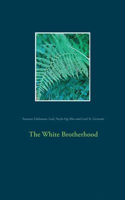 Susanne Edelmann, Lady Nayla Og-Min, Lord St Germain, Lord St. Germain - White Brotherhood, Häftad