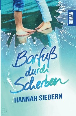 Hannah Siebern - Barfuß durch Scherben, Häftad