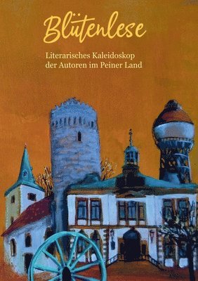 Literaturzirkel Peiner Land - Blütenlese, Häftad