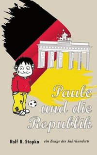 bokomslag Paule und die Republik