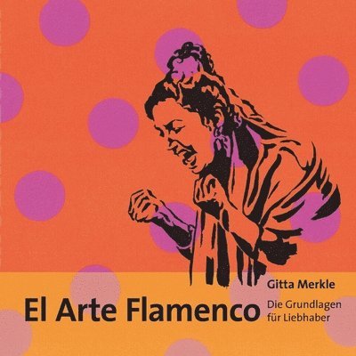 Gitta Merkle - El Arte Flamenco, Häftad