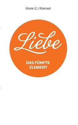 Hans J Kienast, Hans J. Kienast - Liebe, Häftad