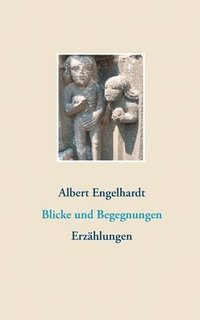 bokomslag Blicke und Begegnungen