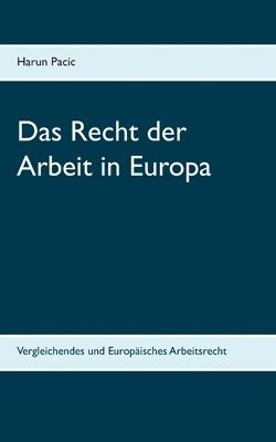 bokomslag Das Recht der Arbeit in Europa