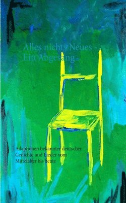 Alles nichts Neues - Ein Abgesang 1