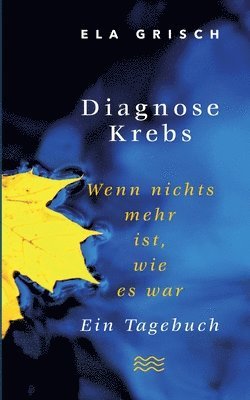 Ela Grisch - Diagnose Krebs, Häftad