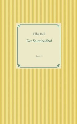 Ellis Bell - Sturmheidhof, Häftad