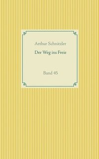 bokomslag Der Weg ins Freie: Band 45