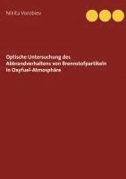 bokomslag Optische Untersuchung des Abbrandverhaltens von Brennstoffpartikeln in Oxyfuel-Atmosphäre