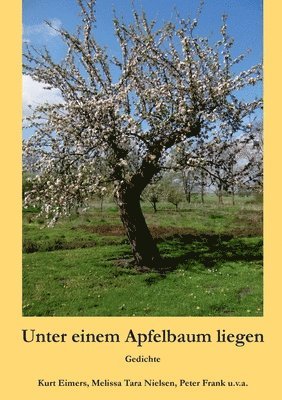 Kurt Eimers, Melissa Tara Nielsen, Peter Frank - Unter einem Apfelbaum liegen, Häftad