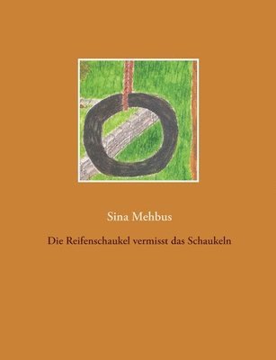 Reifenschaukel vermisst das Schaukeln 1