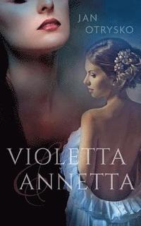 bokomslag Violetta & Annetta