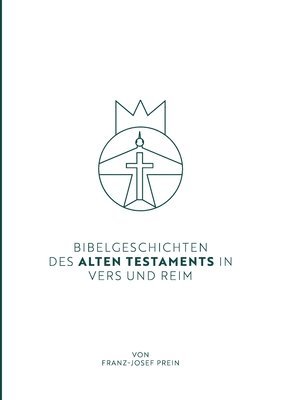 bokomslag Bibelgeschichten des Alten Testaments in Vers und Reim
