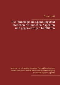 bokomslag Die Ethnologie im Spannungsfeld zwischen historischen Aspekten und gegenwrtigen Konflikten