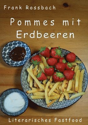 bokomslag Pommes mit Erdbeeren