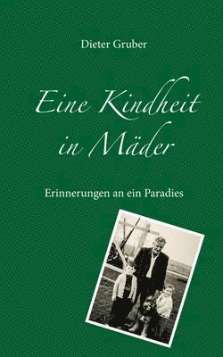 Eine Kindheit in Mder 1