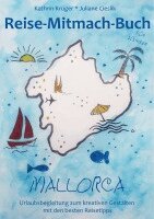 Kathrin Krüger, Juliane Cieslik - Reise-Mitmach-Buch Mallorca, Häftad