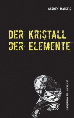 bokomslag Der Kristall der Elemente