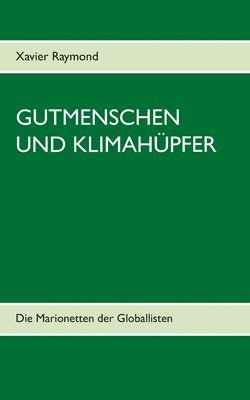 bokomslag Gutmenschen und Klimahpfer