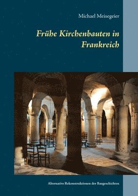 bokomslag Frhe Kirchenbauten in Frankreich