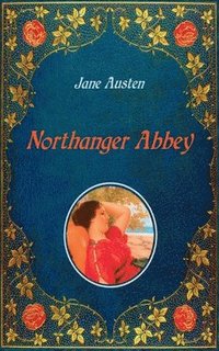 bokomslag Northanger Abbey - Illustrated