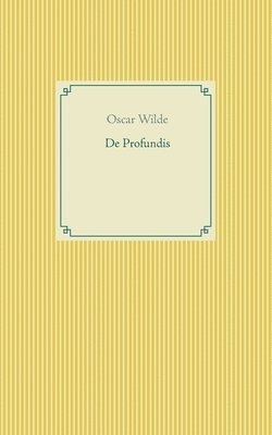 Oscar Wilde - De Profundis, Häftad