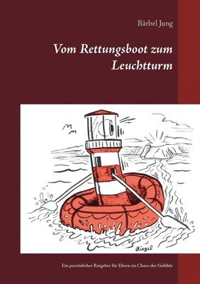 Vom Rettungsboot zum Leuchtturm 1