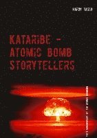 bokomslag Kataribe - Atomic Bomb Storytellers