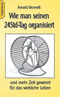 bokomslag Wie man seinen 24Std-Tag organisiert