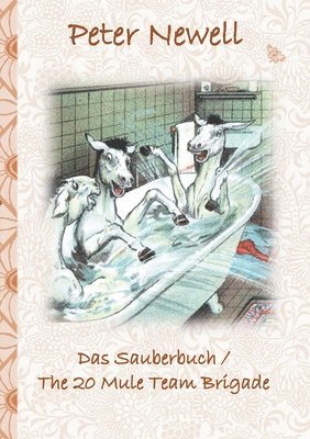 Peter Newell, Elizabeth M Potter - Sauberbuch / The 20 Mule Team Brigade, Häftad