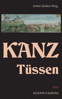 Anton Kanz, Anton Zanker - Tüssen, Häftad