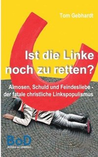 bokomslag Ist die Linke noch zu retten?