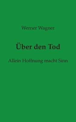 Werner Wagner - Über den Tod, Häftad