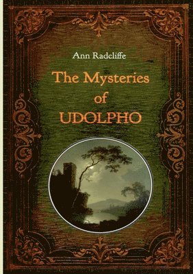 bokomslag The Mysteries of Udolpho - Illustrated