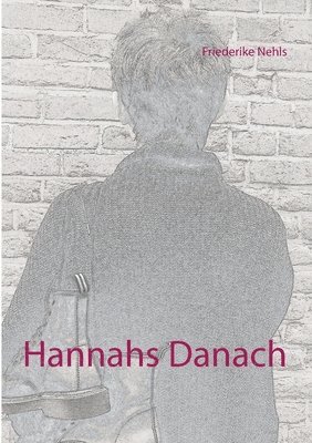 Hannahs Danach 1