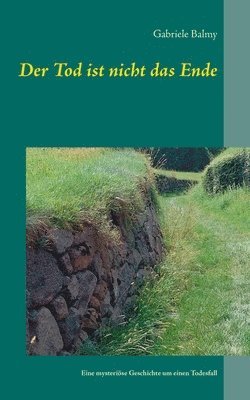 Tod ist nicht das Ende