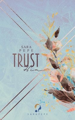 Sara Pepe - Trust Him, Häftad