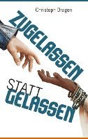 bokomslag Zugelassen statt gelassen