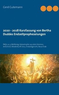 bokomslag 2020 - 2028 Kurzfassung von Bertha Duddes Endzeitprophezeiungen