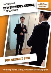 bokomslag Bewerbungs-Knigge 2100 für Männer - Tom bewirbt sich