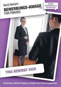 bokomslag Bewerbungs-Knigge 2100 für Frauen - Tina bewirbt sich