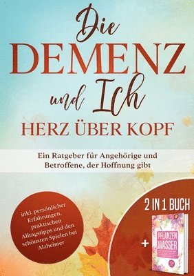 bokomslag Die Demenz und Ich - Herz ber Kopf