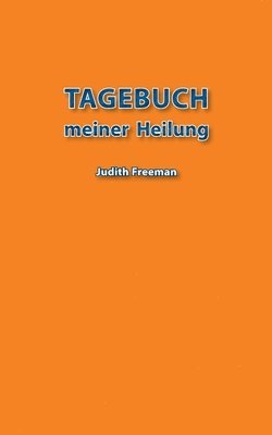 Tagebuch meiner Heilung 1