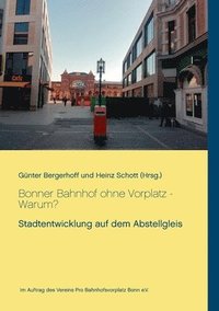 bokomslag Bonner Bahnhof ohne Vorplatz - Warum?