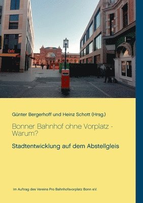 Bonner Bahnhof ohne Vorplatz - Warum? 1