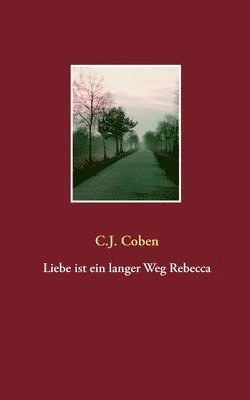 Liebe ist ein langer Weg Rebecca 1
