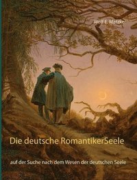 bokomslag Die deutsche Romantiker-Seele