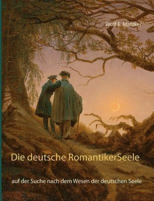 Die deutsche Romantiker-Seele 1