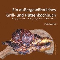bokomslag Ein außergewöhnliches Grill- und Hüttenkochbuch