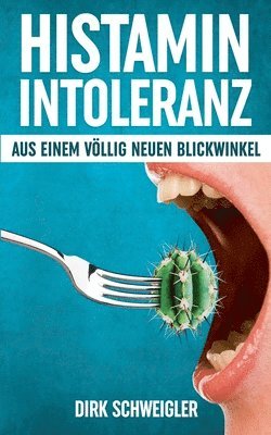 bokomslag Histaminintoleranz aus einem völlig neuen Blickwinkel